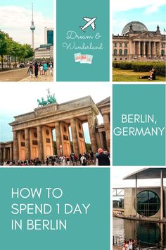 the berlin, germany travel guide with pictures of different places in it and text that reads how to spend 1 day in berlin