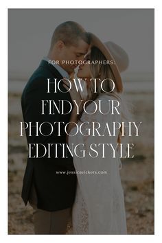 a man and woman standing next to each other with the words how to find your photography editing