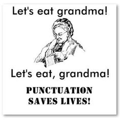 a sign that says, let's eat grandma punctuation saves lives