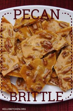 pecan brittle on a plate with the words pecan brittle