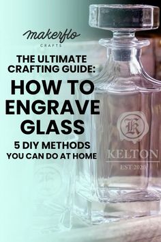 the ultimate crafting guide how to engrave glass 5 diy method you can do at home