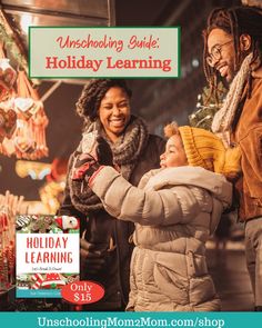 two people standing next to each other in front of a christmas tree with the words unschooling guide holiday learning