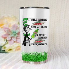 i will drink here or there i will drink everywhere dr seusster tumbler