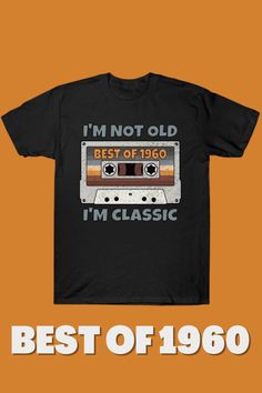 Vintage Retro Big Cassette Tape BEST OF 1960 Vintage Classic Music T-Shirt - birthday present for men and women who are born in 1960. Classic vintage 1960 retro bday gift for mom, dad, husband or wife. Great, cool, original Music Cassette Tape Design for men and women. Vintage original Gift for your family or friends. Awesome present for dad, father, brother, sister, husband, boyfriend, uncle, girlfriend,  mother, wife, aunt, colleague. Bday Gift For Mom, Bday Gifts For Mom, 1984 Birthday, Funny Birthday Presents, Birthday Presents For Men, Tape Design, Birthday Vintage, Vintage Cassette, Classic Music