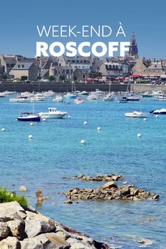 boats are in the water and there is a text overlay that reads, week - end a roscoff