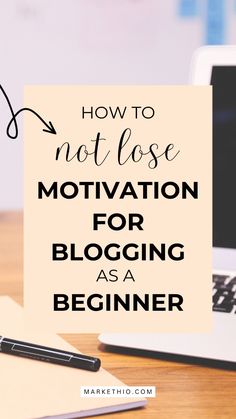 How to stay motivated for blogging as a beginner when you're not making money yet. This is what I do to not lose motivation and keep working. Keep Working, I Wish I Knew