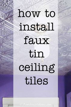 an image of how to install faux tin ceiling tiles