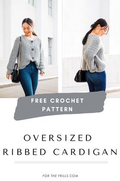 the free crochet pattern is an oversize ribbed cardigan