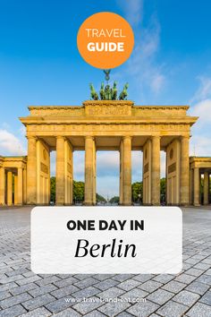 the berlin germany travel guide with text overlay that reads, one day in berlin