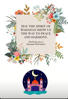 a card with the words may the spirit of ramadan show us the way to peace and harmony