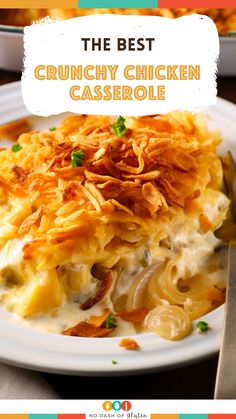 the best crunchy chicken casserole recipe on a white plate