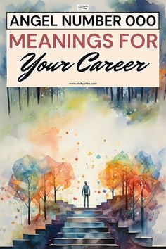 Here are a watercolor-style painting of a silhouetted figure standing at the top of a dark staircase, surrounded by vibrant, geometric autumn trees. 000 Meaning, A Sign From The Universe, Sign From The Universe, Higher Purpose, Signs From The Universe, Trust Your Instincts, A New Beginning, Career Success, Career Growth