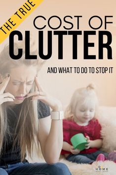 The Hidden Costs Of Clutter • Home After Three Organized Clutter, Clutter Organization, Organized Mom