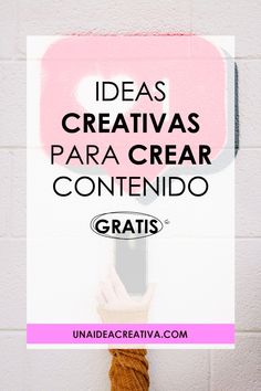 a hand holding a sign that says ideas creativas para crear contendo gratis