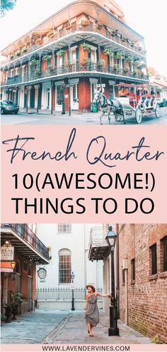 the french quarter with text overlay that reads, 10 awesome things to do