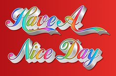 have a nice day and have a nice day on red background with silver foil lettering