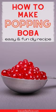 a bowl filled with red gummy bears and the words how to make popping boba