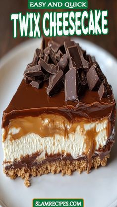 a close up of a piece of cake on a plate with text overlay that reads easy and quick twix cheesecake