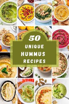 the top 50 unique hummus recipes are on display in this round - up photo