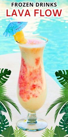 frozen drinks lava flow in a glass next to a pool with an umbrella and palm trees