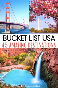 the golden gate bridge with text overlay that reads bucket list usa 45 amazing destinations