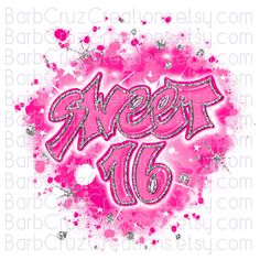 the word sweet 16 is painted in pink and silver with splats on it