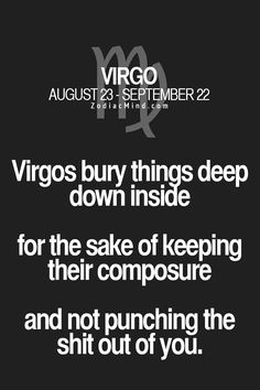 a black and white photo with the words virgos are either thinking about the past, such as what went wrong and why