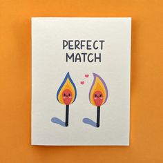 a card that says perfect match with two matches sticking out of the flames on top of each other