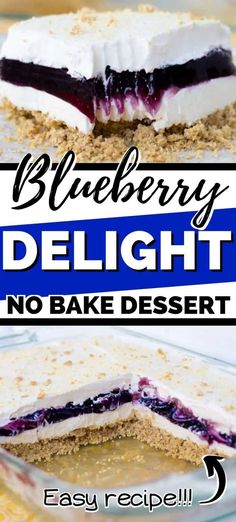 blueberry delight no bake dessert is shown with the words, easy recipe below