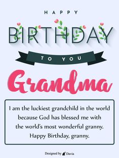 a birthday card for grandma with the words, happy birthday to you grandma