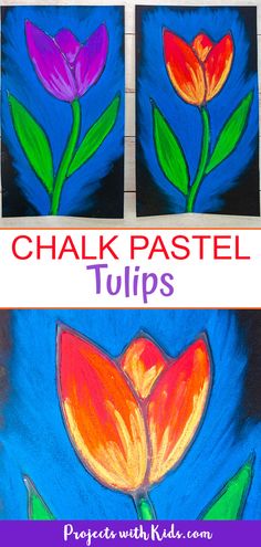 three paintings of flowers with the words chalk pastel tulips