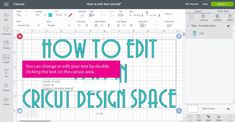 an image of how to edit text in cricut design space on the computer screen