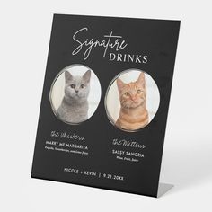 two cats are shown on the front of a black and white photo frame with text that reads, signature drinks