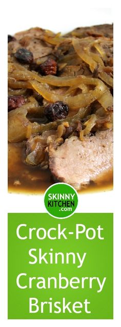 an advertisement for crock pot skinnyy cranberry brisket with meat and onions