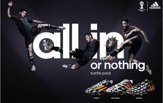 an ad for adidas featuring two men kicking soccer balls and the words'all in or nothing '