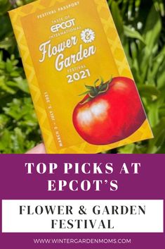 the top picks at epcot's flower and garden festival are here in this postcard