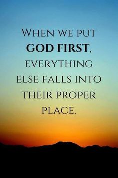 Put God First Quotes, God First Quotes, God Quotes Hard Times, Put God First, Encouragement Quotes Christian, Now Quotes, Inspirational Bible Quotes