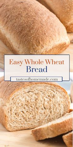 an easy whole wheat bread is cut in half and sitting on a cutting board with the words, easy whole wheat bread