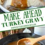 there is a sign that says make ahead turkey gravy in front of some food