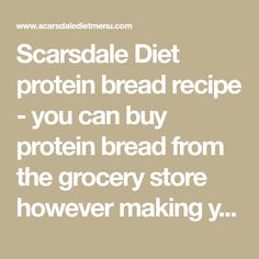 Scarsdale Diet protein bread recipe - you can buy protein bread from the grocery store however making your own is much nicer when using this recipe. Health Blog, Protein Foods, Health Diet