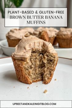 a close up of a muffin on a plate with the words plant - based and gluen - free brown butter banana muffins