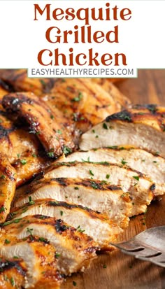 grilled chicken on a wooden cutting board with text overlay that reads, how to make the best mesquite grilled chicken