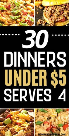 the cover of 30 dinneres under $ 5 serves 4 is shown in four different pictures