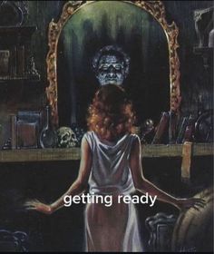 a painting of a woman sitting in front of a mirror with the caption getting ready