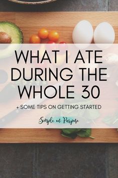 What I Ate During the Whole 30, what I loved the most and some tips on getting started #mealideas #whole30 Whole 30 Drinks, Whole 30 Rules, Easy Whole 30, Whole30 Food List, Whole 30 Approved Foods, The Whole 30, Paleo Diet Food List, 30 Diet, Whole 30 Lunch