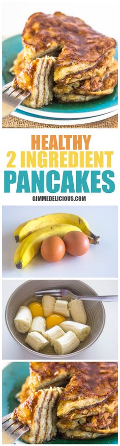 healthy 2 ingredient pancake recipe with bananas, eggs and other breakfast foods on it