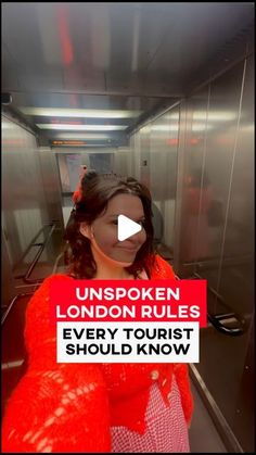 a woman in an elevator with the caption london rules every tourist should know