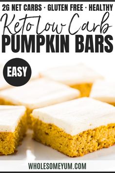 pumpkin bars with white frosting on top and text overlay that reads, 25 net carbs gluten free healthy keto - low carb pumpkin bars