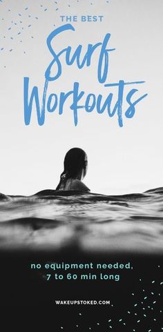 the best surf workouts no equipment needed, 7 to 60 min long