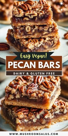 pecan bars stacked on top of each other with text overlay that reads easy vegan pecan bars dairy and gluten free